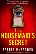 Фрида Макфадден - The Housemaid&#039;s Secret