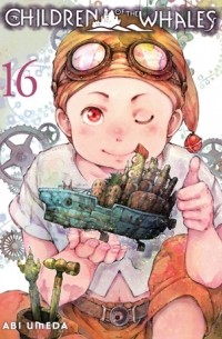 Аби Умэда - Children of the Whales, Vol. 16
