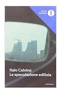 Итало Кальвино - La speculazione edilizia
