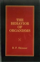 B.F. Skinner - The Behavior of Organisms