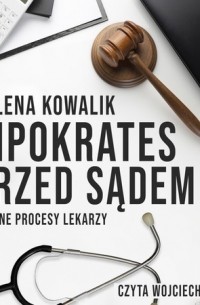 Helena Kowalik - Hipokrates przed sądem (audiobook)