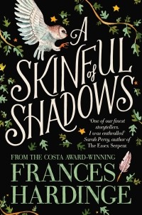 Frances Hardinge - A Skinful of Shadows