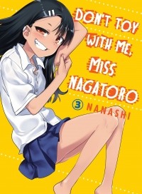 Нанаси  - Don't Toy With Me, Miss Nagatoro, Volume 3