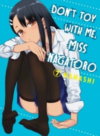 Нанаси  - Don't Toy With Me, Miss Nagatoro, Volume 7
