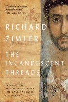 Ричард Зимлер - The Incandescent Threads