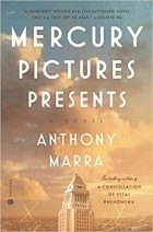 Anthony Marra - Mercury Pictures Presents