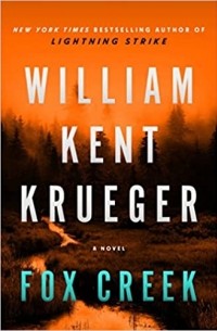 William Kent Krueger - Fox Creek