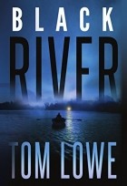 Том Лоу - Black River