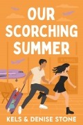 Our Scorching Summer