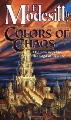 Лиланд Экстон Модезитт - Colors of Chaos