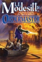 Лиланд Экстон Модезитт - Ordermaster