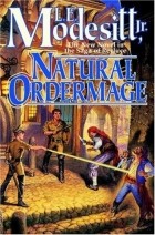 Лиланд Экстон Модезитт - Natural Ordermage