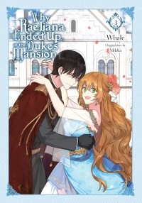  - Why Raeliana Ended Up at the Duke's Mansion, Vol. 3