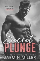 Жасмин Миллер - Secret Plunge
