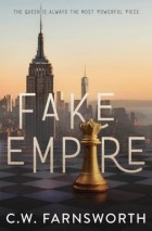 Ш. У. Фарнсуорт - Fake Empire