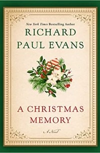 Ричард Пол Эванс - A Christmas Memory