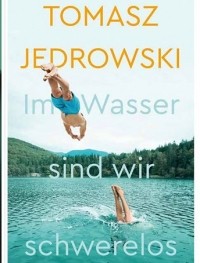 Томаш Едровски - Im Wasser sind wir schwerelos