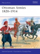 Gabriele Esposito - Ottoman Armies 1820–1914