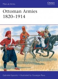 Gabriele Esposito - Ottoman Armies 1820–1914