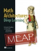 Krishnendu Chaudhury - Math and Architectures of Deep Learning