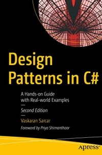 Vaskaran Sarcar - Design Patterns in C#: A Hands-on Guide with Real-world Examples