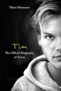 Монс Мусессон - Tim – The Official Biography of Avicii