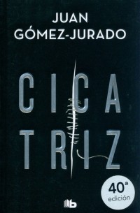 Хуан Гомес-Хурадо - Cicatriz