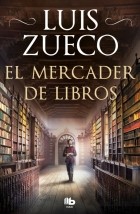 Zueco Luis - El mercader de libros