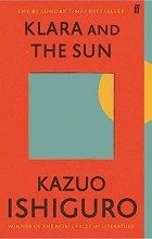 Кадзуо Исигуро - Klara and the Sun