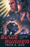 Филип Дик - Blade Runner: Do Androids Dream of Electric Sheep?