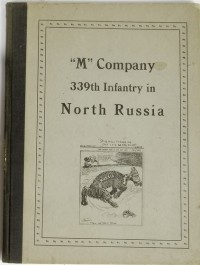 Joel Roscoe Moore - "M" Company 339th infantry in North Russia.