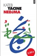 Kateb Yacine - Nedjma