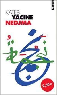 Kateb Yacine - Nedjma