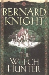 Бернард Найт - The Witch Hunter