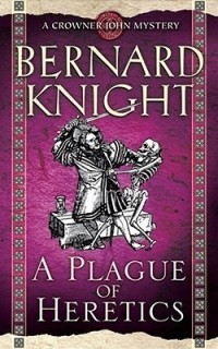 Бернард Найт - A Plague of Heretics