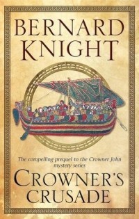 Бернард Найт - Crowner's Crusade