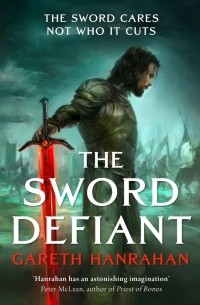 Гарет Ханрахан - The Sword Defiant