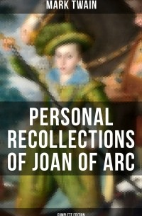 Марк Твен - Personal Recollections of Joan of Arc