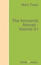 Марк Твен - The Innocents Abroad - Volume 01
