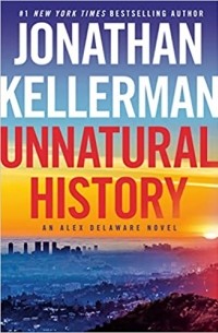 Джонатан Келлерман - Unnatural History