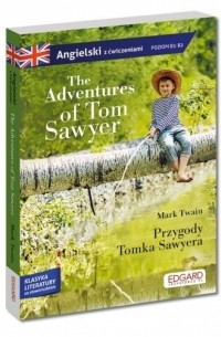 Марк Твен - The Adventures of Tom Sawyer / Przygody Tomka Sawyera