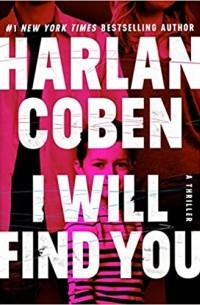 Харлан Кобен - I Will Find You
