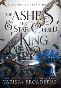 Carissa Broadbent - The Ashes and the Star-Cursed King