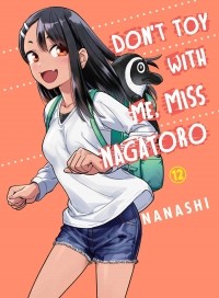 Нанаси  - Don't Toy With Me, Miss Nagatoro, Volume 12