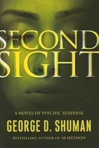 Джордж Д. Шуман - Second Sight