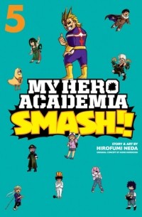 Хирофуми Неда - My Hero Academia: Smash!!, Vol. 5