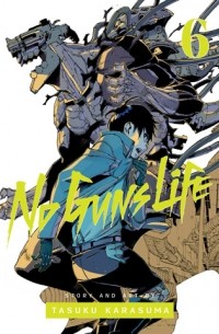 Тасуку Карасума - No Guns Life, Vol. 6