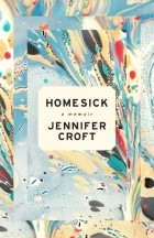 Дженнифер Крофт - Homesick