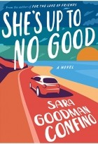 Sara Goodman Confino - She's Up to No Good