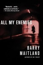Барри Мейтланд - All My Enemies